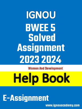 IGNOU BWEE 5 Solved Assignment 2023 2024